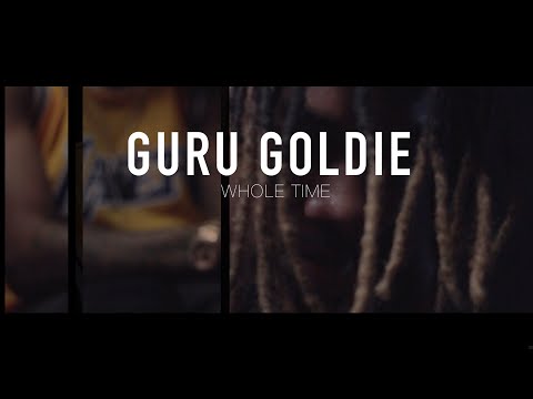 Guru Goldie - Whole Time