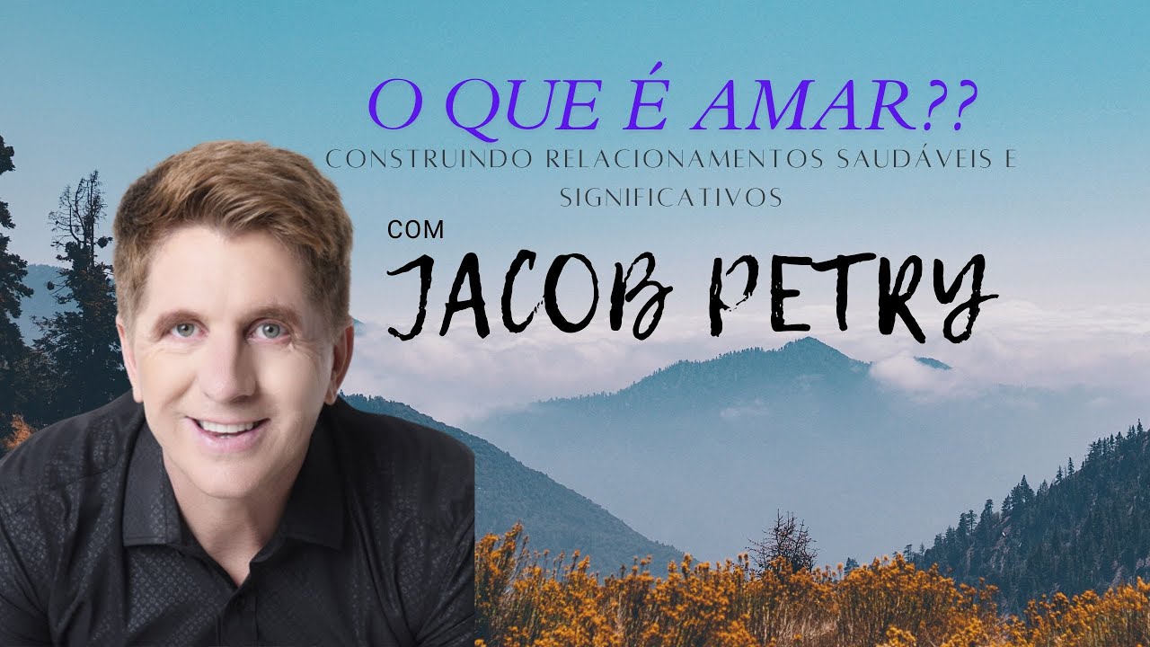 💞✨Desvendando o Significado do Amor: Ensinamentos de Jacob Petry!! #fé #relacionamento