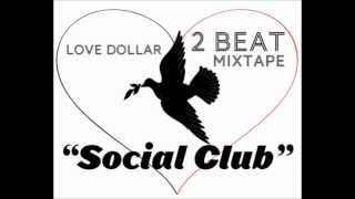 Love Dollar - Social Club (tribute to A Tribe Called Quest)