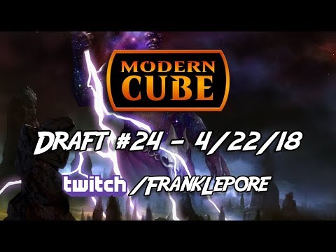 (Magic) Modern Cube Draft #24 - 4/22/18