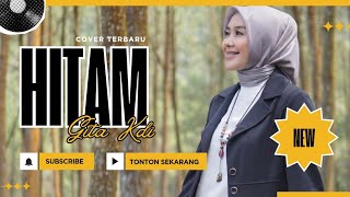 Download lagu HITAM  - COVER BY GITA KDI mp3