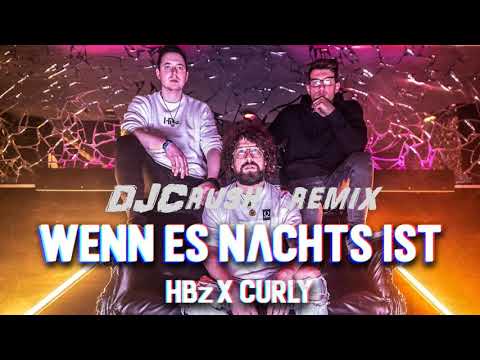 HBz x Curly - Wenn Es Nachts Ist (DJCrush Remix)