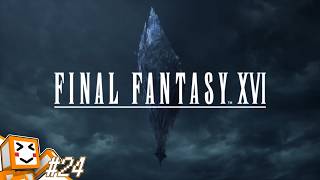 #24【FINAL FANTASY XVI】これはクリスタルの加護を断ち切るための物語【しょくぱん】