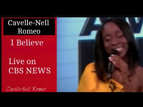 Cavelle-Nell Romeo , I Believe , Live on CBS New York