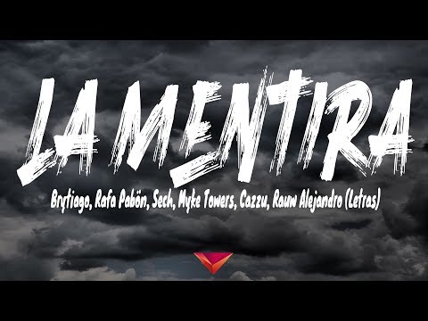 Brytiago, Rafa Pabön, Sech, Myke Towers, Cazzu, Rauw Alejandro - La Mentira (Letras)