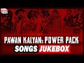 Power Star Pawan Kalyan Hit Songs Pawan Kalyan Jukebox Pawan Kalyan Non Stop Songs