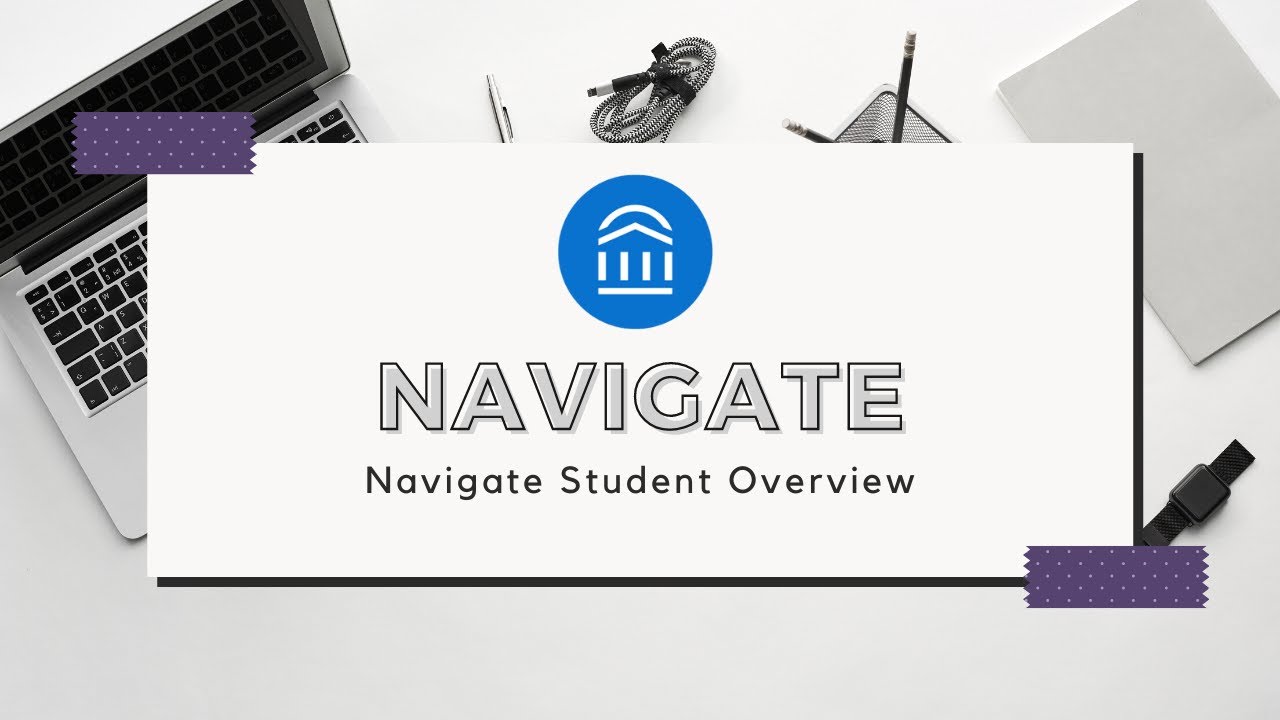 Navigate: Student Overview