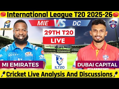 MI Emirates vs Dubai Capitals LIVE | ILT20 2025 29th Match | MIE vs DC Live Score | ILT20 Live Today