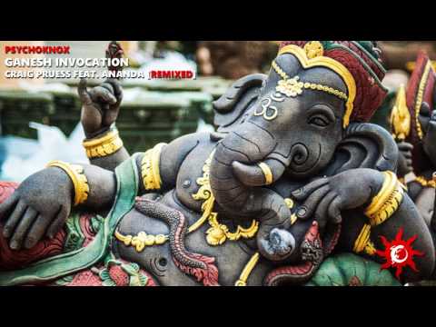PsYchoKNOX - Ganesh Invocation (Craig Pruess feat. Ananda [remix])
