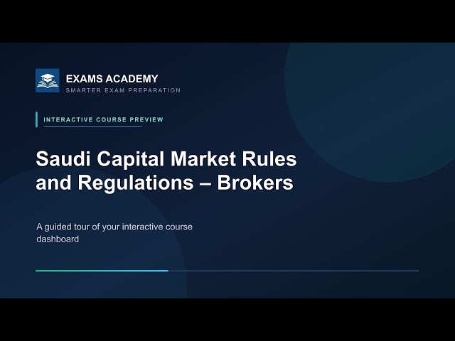 Preview of CME-3B: Saudi Capital Market Rules and Regulations – Brokers
