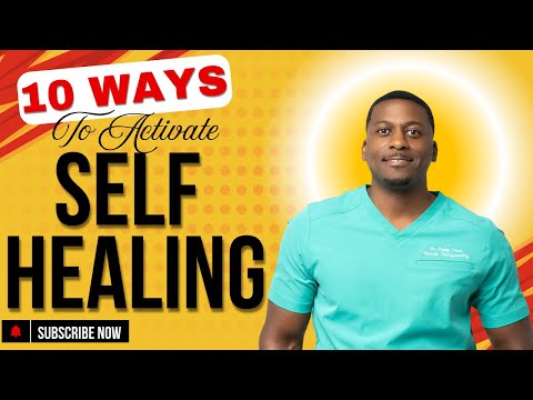 10 Ways To Activate Self Healing In The Body