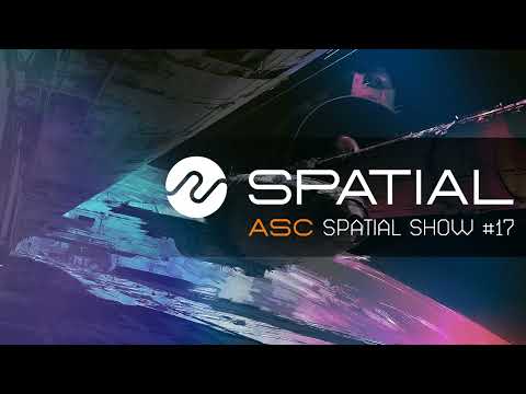 ASC - Spatial Show #17 (6th February 2026)