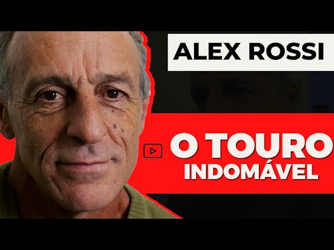 ENTREVISTA: ALEX ROSSI - O TOURO INDOMÁVEL