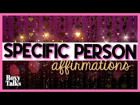 Affirmations to Attract A Specific Person