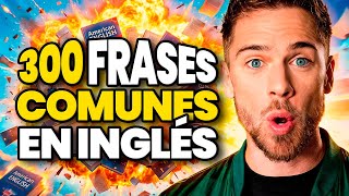 Las 300 frases más usadas en Inglés