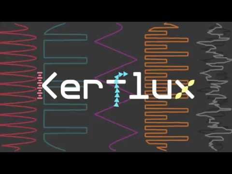 Kerflux Video