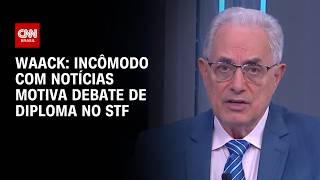 Vídeo: Waack: Incômodo com notícias motiva debate de diploma de Jornalismo no STF | WW