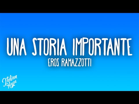 Eros Ramazzotti - Una Storia Importante