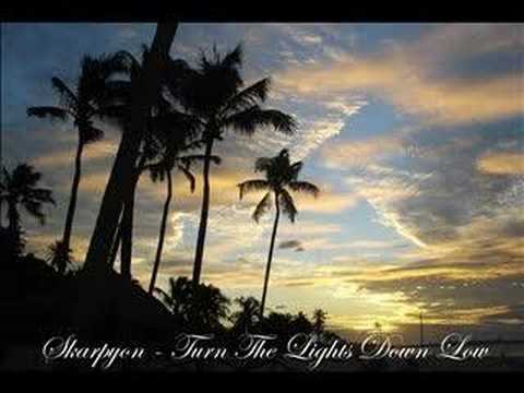 Skarpyon - Turn the lights down low