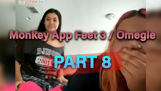 Monkey App / Omegle / OmeTV Feet Part 8