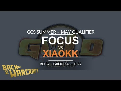 GCS:S - May Race- Ro32 - LB R2 (Group A): [O] FoCuS vs. XiaoKK [O]
