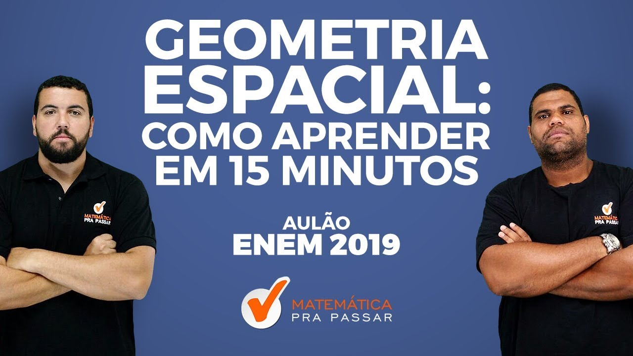 ENEM: Como Aprender Geometria Espacial em 15 Minutos.
