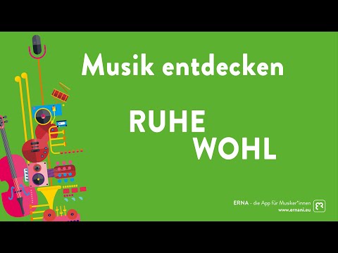 Musik entdecken: Ruhe wohl