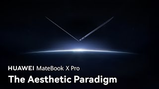 Huawei Matebook X Pro - The Aesthetic Paradigm