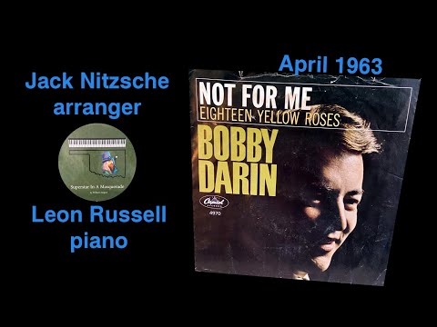 Bobby Darin Part 1 - "18 Yellow Roses" "Not For Me" 1963 Leon Russell piano