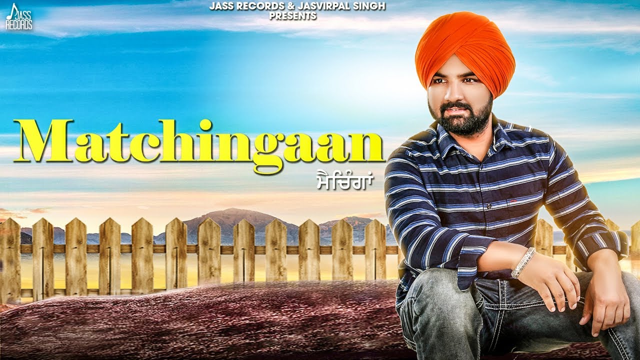 Matchingaan Lyrics  | Matchingaan | Deep Garry | KV Singh
