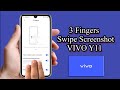Three Fingers Swipe Screenshot VIVO Y11