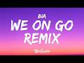 BIA WE ON GO II Lyrics Ft A AP Ferg Denzel Curry