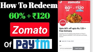 How to Redeem Paytm voucher of Zomato of 120| Zomato coupon of Paytm Kaise Redeem kare ?