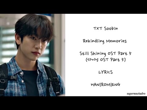 TXT SOOBIN (수빈) - REKINDLING MEMORIES (기억속 켜진불) Lyrics (가사) - HAN|ROM|ENG