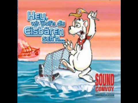 Sound Convoy - Hey, wir wollen die Eisbären sehn