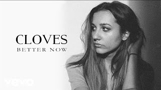 Cloves - Better Now video