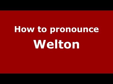 How to pronounce Welton