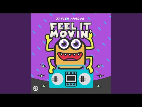 Feel It Movin'