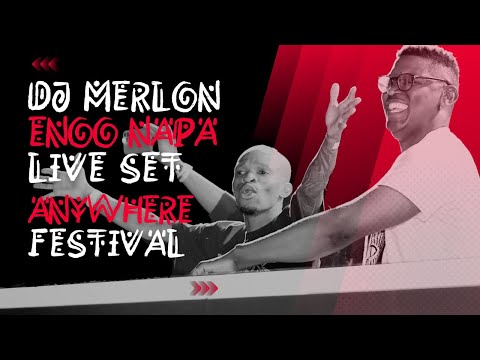 DJ Merlon & Enoo Napa LIVE!!! Anywhere Festival Season 3