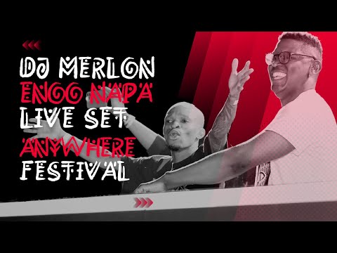 DJ Merlon & Enoo Napa LIVE!!! Anywhere Festival Season 3