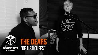 The Dears - &quot;Of Fisticuffs&quot;