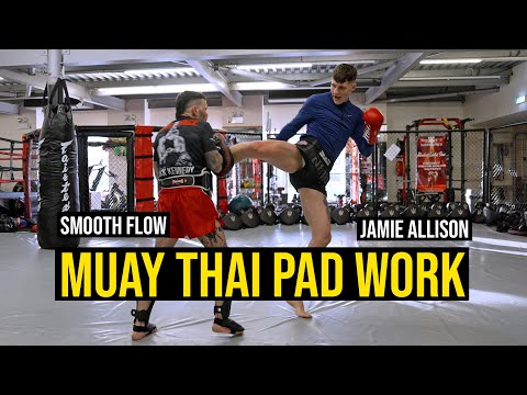 Smooth Flow Muay Thai Pad Work with Jamie Allison