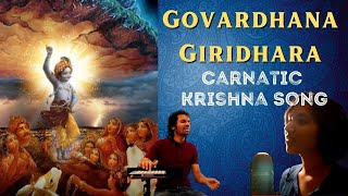 Govardhana Giridhara | Carnatic Krishna Song - Aks ft. Anjna Swaminathan