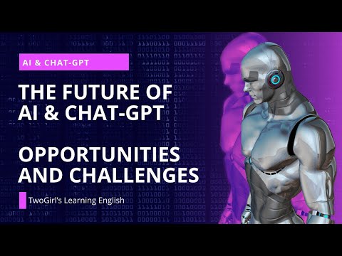 The Future of AI and ChatGPT: Opportunities and Challenges