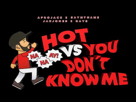 Afrojack X SAYMYNAME X Jax Jones - Hot X You Don´t Know Me (Afrojack UMF Europa 2019 Mashup)
