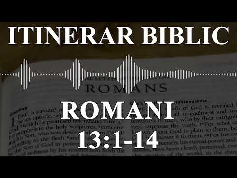 Romani 13:1-14 | Itinerar Biblic | Episodul 508