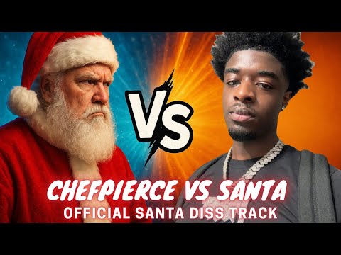 ChefPierce vs Santa: Official Santa Diss Track  