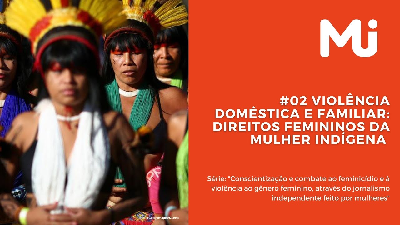 #02 Violência doméstica e familiar: Direitos femininos da mulher indígena