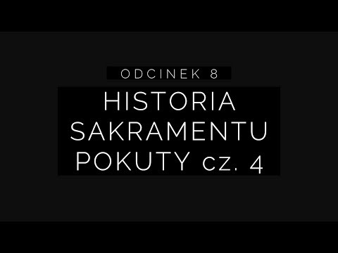 Wielki Post 2018 - Odcinek 8: historia 4/5