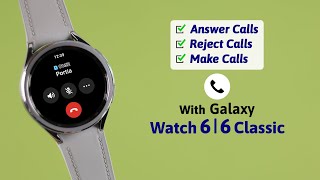 Galaxy Watch 6/ 6 Classic: How To Make/ Receive Phone Calls! [Answer calls]